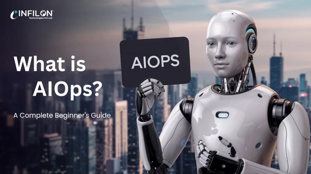 What is AIOps? A Complete Beginner’s Guide